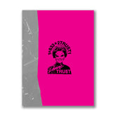 A bright pink Trust Records poster on 80lb uncoated paper features a black stencil illustration labeled “Divine TRUST,” the number “1-833-2TRUST1” above, and a silver metallic edge. Perfect for contributors to Issue 4.